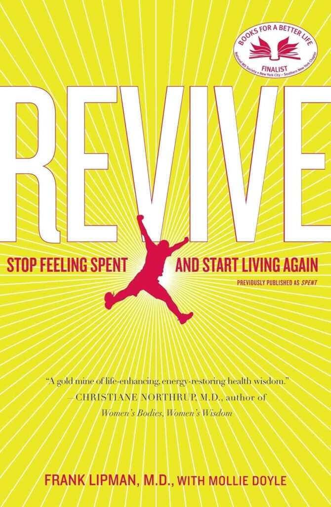 Revive: Stop Feeling Spent and Start Living Again